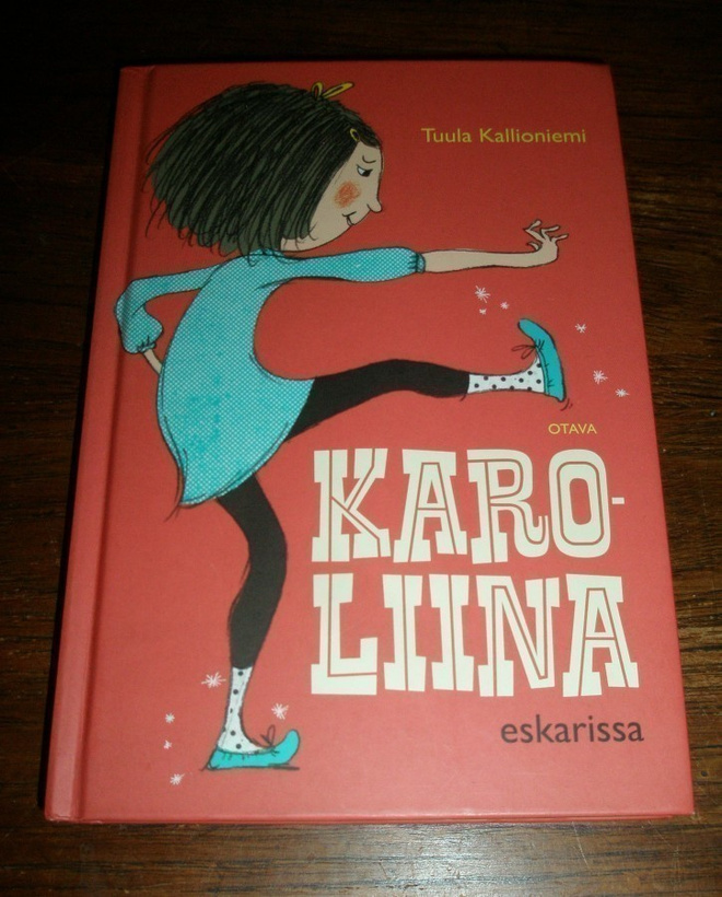 Karoliina eskarissa ; tossut + luistimet 2 kirjaa