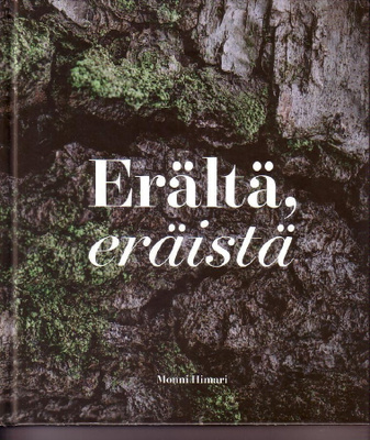 k, Monni Himari - Erältä, eräistä (1. painos)