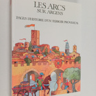 Elisabeth Sauze : Les Arcs-sur-Argens - pages d'histoire ... - pikkukuva 1