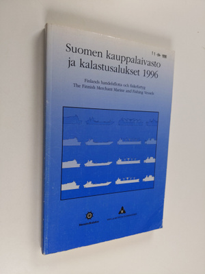 Suomen kauppalaivasto ja kalastusalukset 1996 = Finlands ...