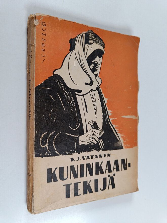 Väinö J. Vatanen : Kuninkaantekijä : T. E. Lawrence - Ara...