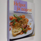 Helpot ja nopeat : kekseliäitä ruokia päivästä päivään - pikkukuva 1