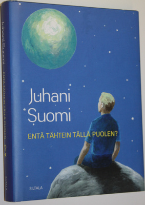 Juhani Suomi : Entä tähtein tällä puolen