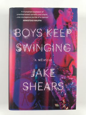 Jake Shears : Boys keep swinging : a memoir