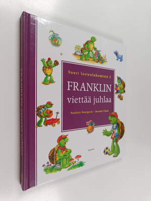 Paulette Bourgeois : Franklin viettää juhlaa : Franklin o...