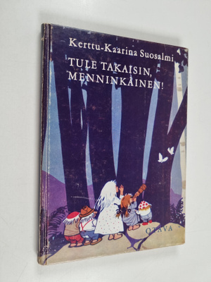 Kerttu-Kaarina Suosalmi : Tule takaisin, Menninkäinen : satu