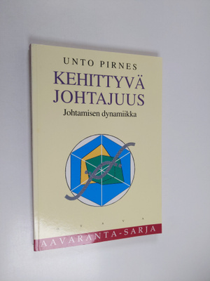 Unto Pirnes : Kehittyvä johtajuus : johtamisen dynamiikka