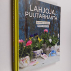 Debora Robertson : Lahjoja puutarhasta : 100 ihanaa lahja... - pikkukuva 1