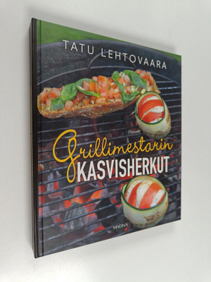 Tatu Lehtovaara : Grillimestarin kasvisherkut