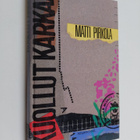 Matti Pirkola : Kuollut karkaa : jännitysromaani - pikkukuva 1