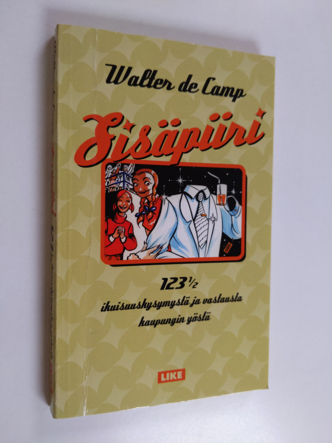 Walter de Camp : Sisäpiiri : 123 1/2 ikuisuuskysymystä ja...