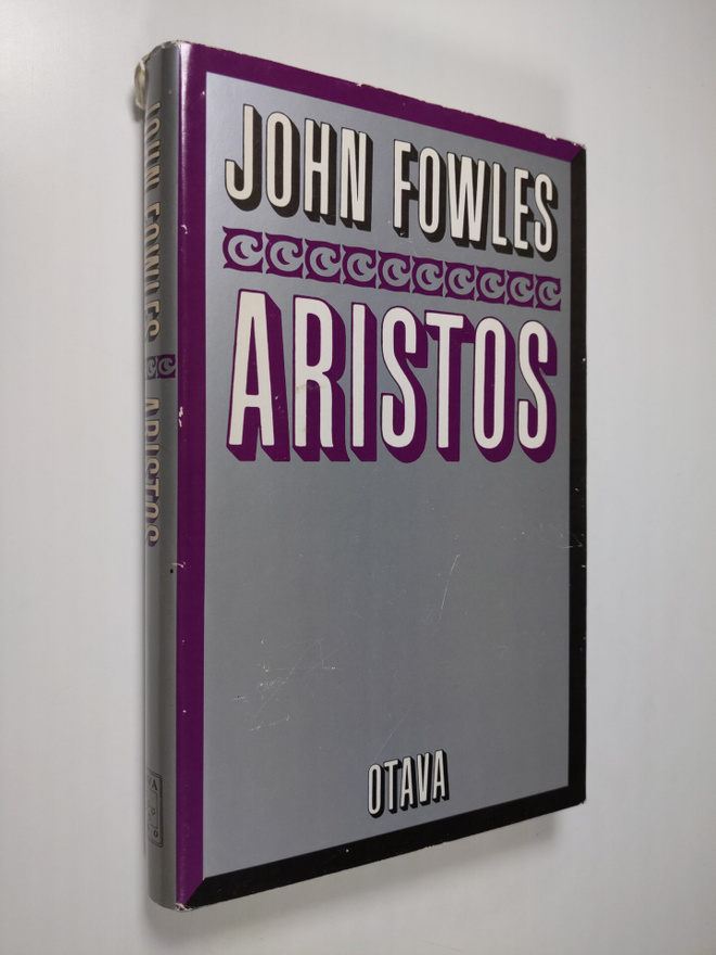 John Fowles : Aristos : käsityksiäni elämästä