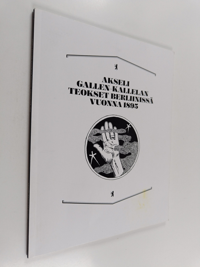 Minna Turtiainen : Akseli Gallen-Kallelan teokset Berliin...