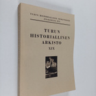 Turun historiallinen arkisto XIX - pikkukuva 1