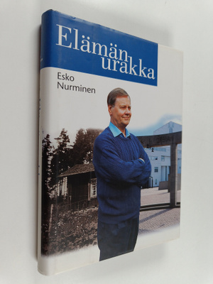 Esko Nurminen : Elämänurakka