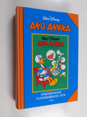 Walt Disney : Aku Ankka : näköispainos vuosikerrasta 1970...