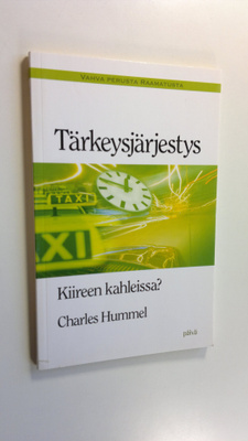 Charles Hummel : Tärkeysjärjestys : kiireen kahleissa