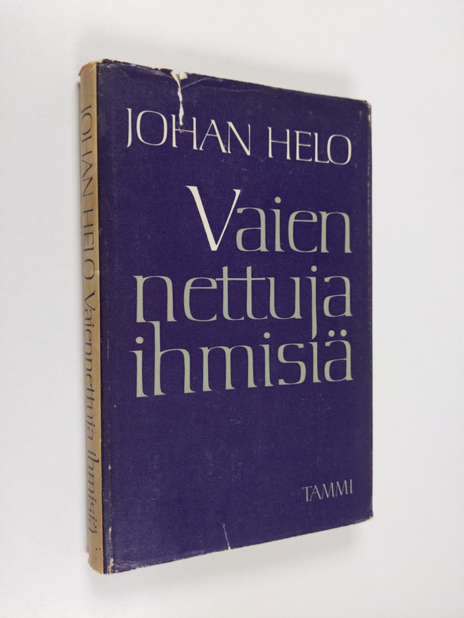 Johan Helo : Vaiennettuja ihmisiä : tapahtumia toisen maa...