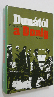 Kossa Istvan : Dunatol a donig