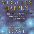 Brian L. Weiss: Miracles Happen - pikkukuva 1