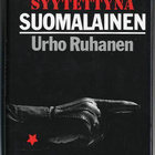 Syytettynä suomalainen: Lilja ja Urho Ruhasen elämäntien kir - pikkukuva 1