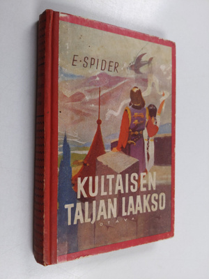 E. Spider : Kultaisen taljan laakso : seikkailuromaani
