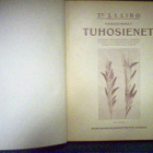 Liro : Tärkeimmät tuhosienet ( 1 p. 1917 ) Sis. pk - pikkukuva 1