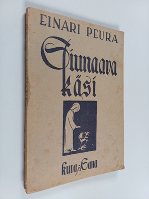 Einari Peura : Siunaava käsi