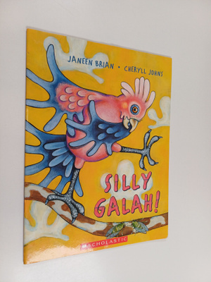 Janeen Brian : Silly Galah!
