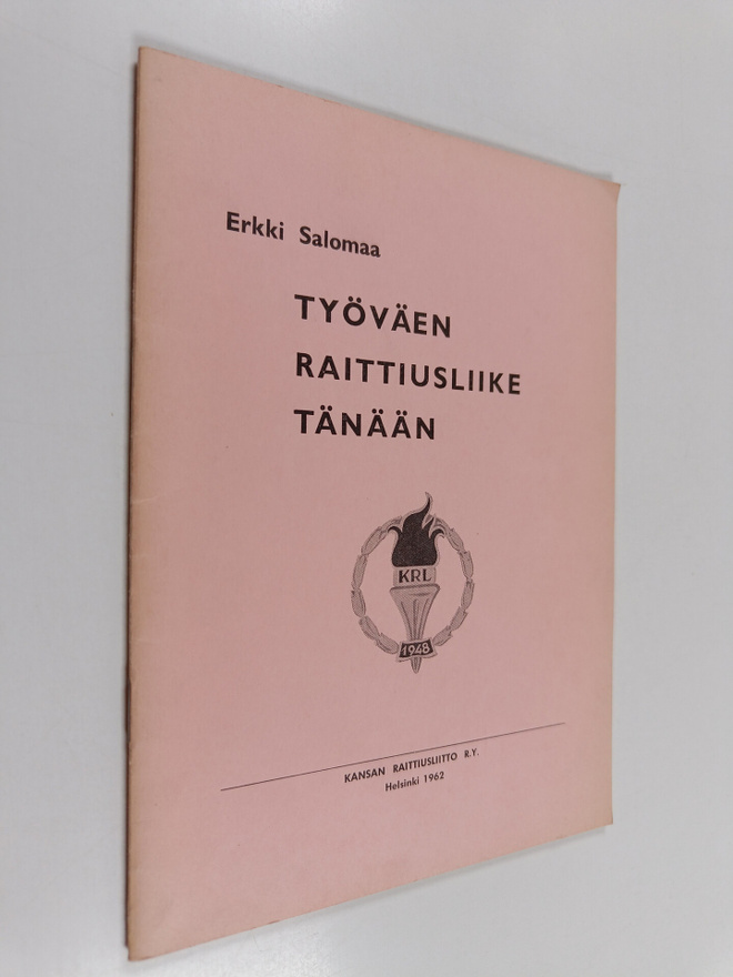 Erkki Salomaa : Työväen raittiusliike tänään
