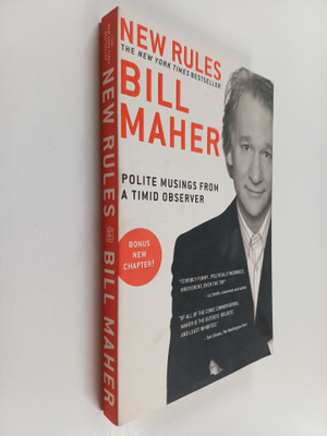 Bill Maher : New Rules - Polite Musings from a Timid Obse...