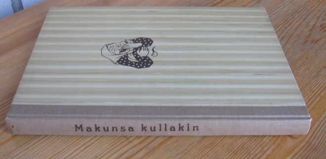 Erkki Tanttu (kuv.): Makunsa kullakin, Otava 1955. 60 s.