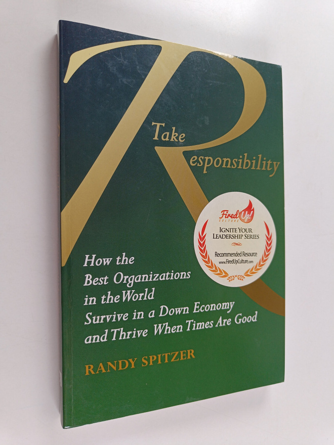 Randy Spitzer : Take Responsibility: How the best organiz...