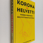 Kirsi Pylvänäinen : Koronahelvetti : yhden perheen selviy... - pikkukuva 1