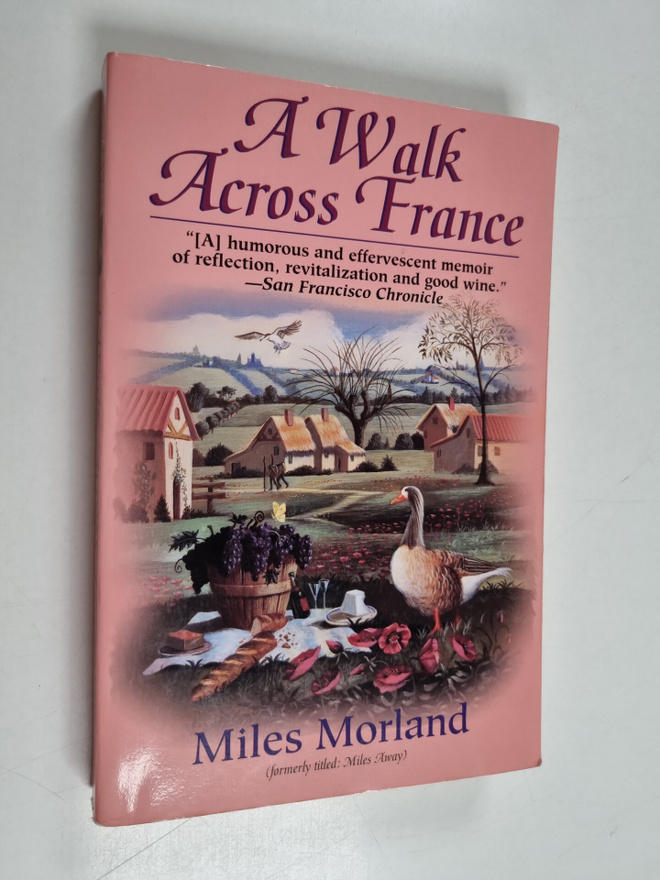 Miles Morland : A walk across France