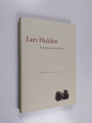 Lars Hulden : Kroppen sig framåt lutar