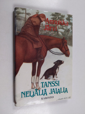 Annukka Järvi : Tanssi neljällä jalalla