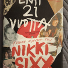 Nikki Sixx: Ekat 21 vuotta, kuinka minusta tuli Nikki Sixx - pikkukuva 1