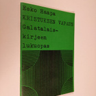 Esko Haapa : Kristuksen vapaus : Galatalaiskirjeen lukuopas - pikkukuva 1