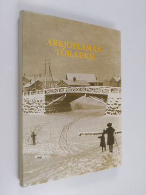 Arkjoelämän toilauksi : Salon seudun murreantologia (sign...