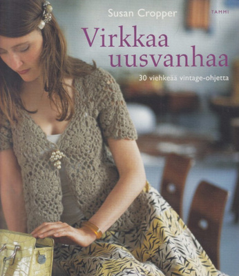 Susan Cropper: Virkkaa uusvanhaa