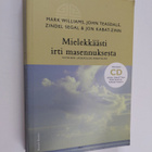 Mark ym. Williams : Mielekkäästi irti masennuksesta : tie... - pikkukuva 1