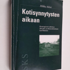 Hilkka Helsti : Kotisynnytysten aikaan : etnologinen tutk... - pikkukuva 1