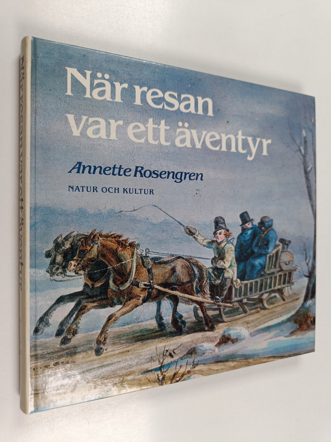 Annette Rosengren : När resan var ett äventyr - om resor ...