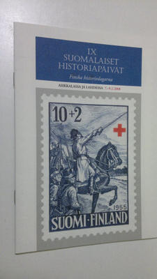 IX suomalaiset historiapäivät Asikkalassa ja Lahdessa 7.-...