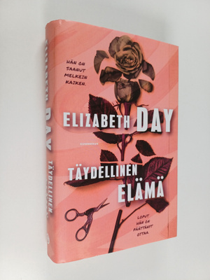Elizabeth Day : Täydellinen elämä