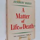 Herbert Bailey : A matter of life or death : the incredib... - pikkukuva 1
