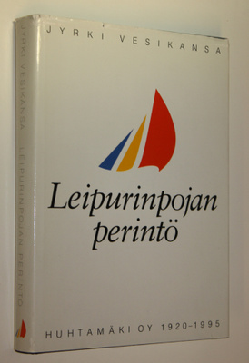 Jyrki Vesikansa : Leipurinpojan perintö : Huhtamäki oy 19...