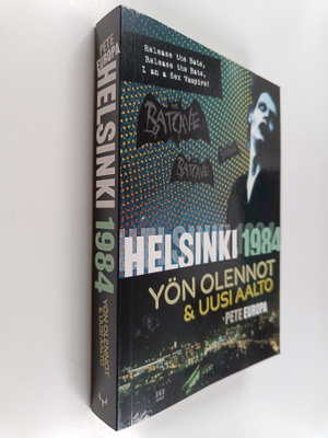 Pete Europa : Helsinki 1984 : yön olennot & uusi aalto