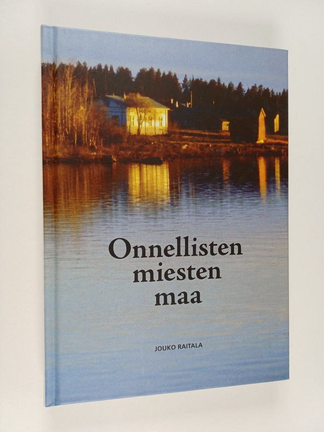 Jouko Raitala : Onnellisten miesten maa